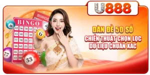 Dàn Đề 50 Số - Chiến Thuật Chọn Lọc Dữ Liệu Chuẩn Xác