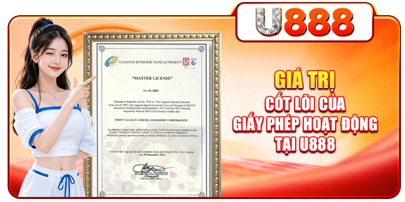 Giá trị cốt lõi của giấy phép hoạt động tại U888